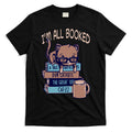 I'm All Booked T-Shirt Hoodie, Sweatshirt | CoreVibeTees.com