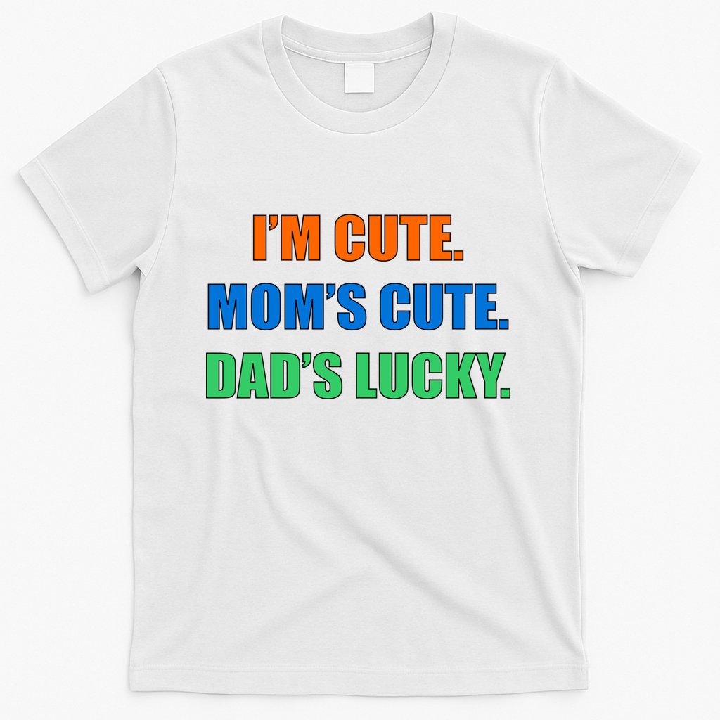 I'm Cute Mom's Cute Dad's Lucky T-Shirt Hoodie, Sweatshirt | CoreVibeTees.com