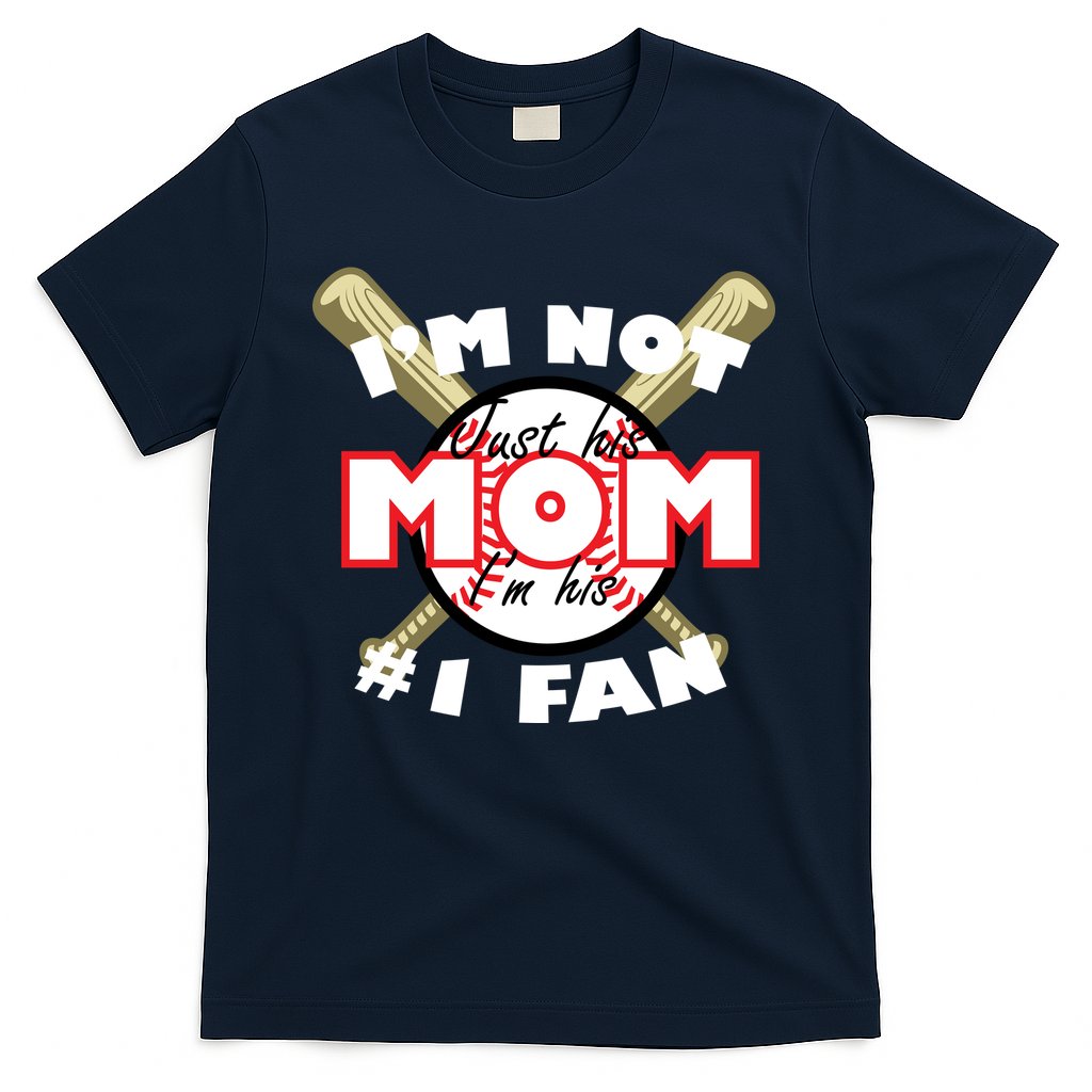 I'm Not Just His Mom I'm His #1 Fan T-Shirt Hoodie, Sweatshirt | CoreVibeTees.com