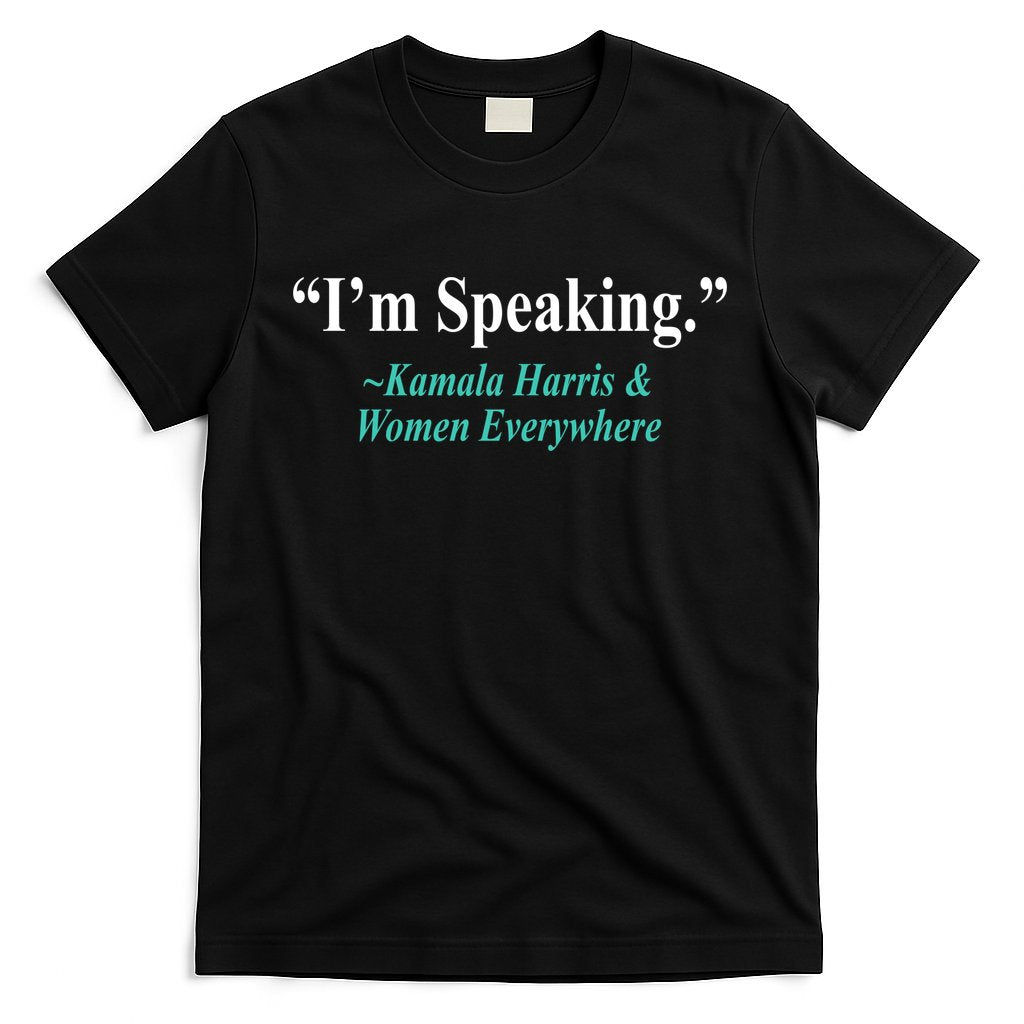 I'm Speaking Kamala Harris and Woman Everywhere T-Shirt Hoodie, Sweatshirt | CoreVibeTees.com