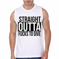Straight Outta Fucks White Gym Vest T-Shirts, Hoodie, Sweatshirt | CoreVibeTees.com