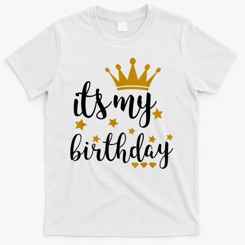 It's My Birthday Shirt For Women, Teens, Girls, Black & Gold T-Shirt Hoodie, Sweatshirt | CoreVibeTees.com
