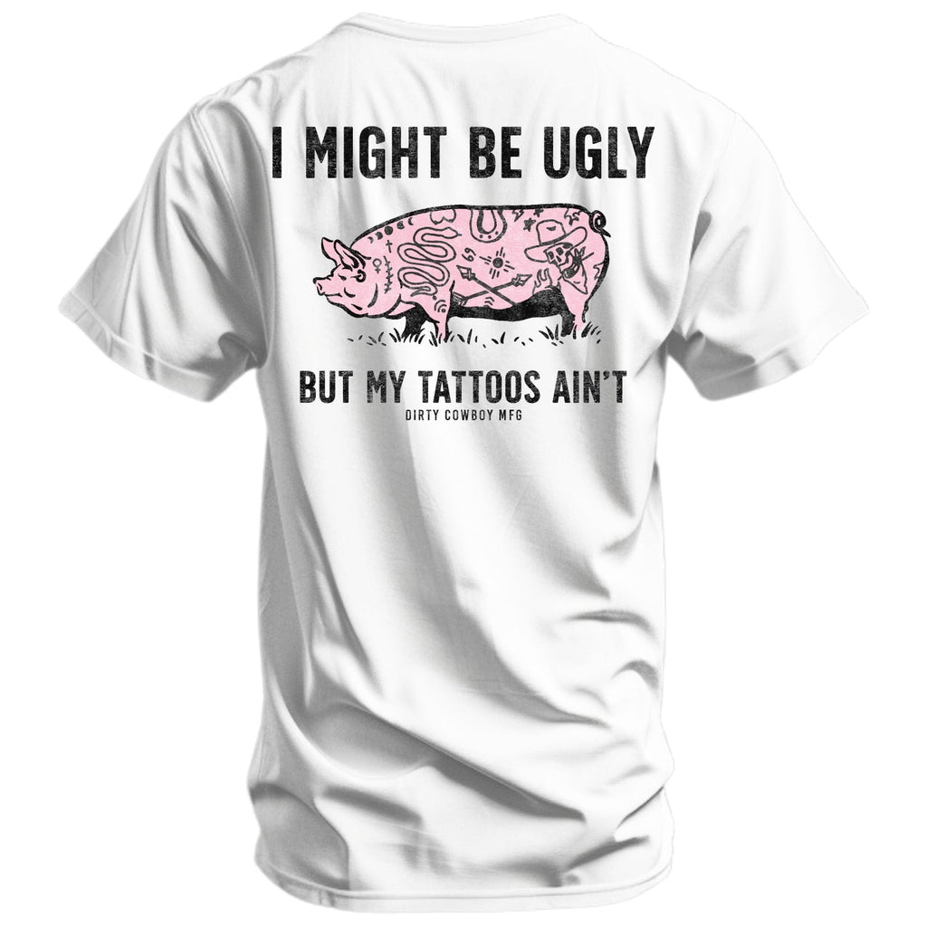 I Might Be Ugly but My Tattoos Ain't Pig Men's T-Shirt Hoodie, Sweatshirt | CoreVibeTees.com (Image 1)