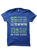 99 Little Bugs In The Code Royal Blue Half Sleeve T-Shirt Hoodie, Sweatshirt | CoreVibeTees.com