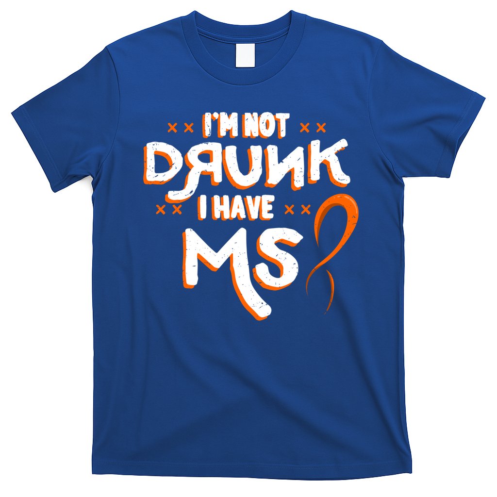 Im Not Drunk I Have Ms Orange Glial Scar Multiple Sclerosis Gift T-Shirt Hoodie, Sweatshirt | CoreVibeTees.com