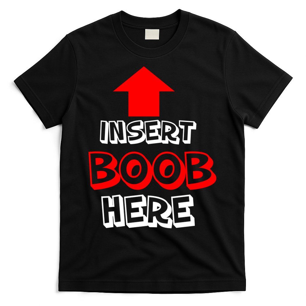 Insert Boob Here T-Shirt Hoodie, Sweatshirt | CoreVibeTees.com