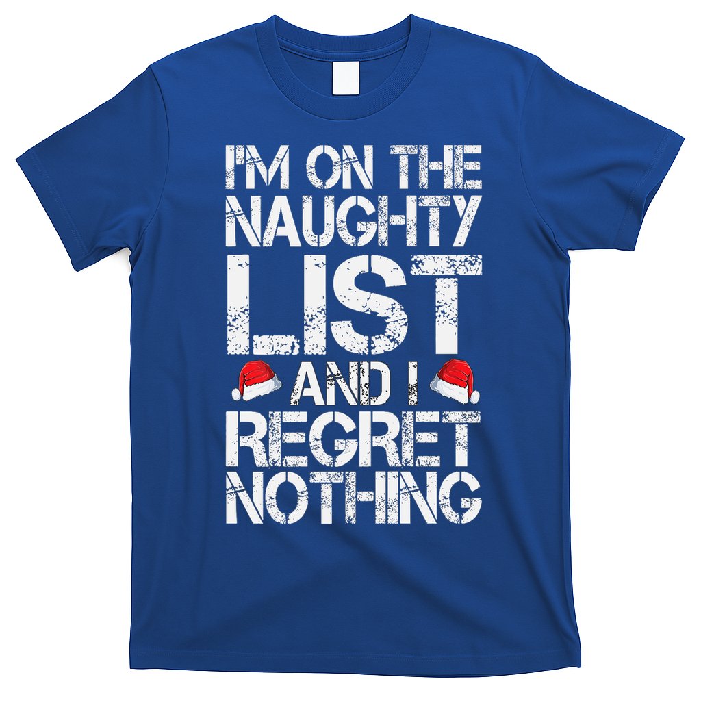 I'm On The Naughty List And I Regret Nothing Funny Christmas Gift T-Shirt Hoodie, Sweatshirt | CoreVibeTees.com