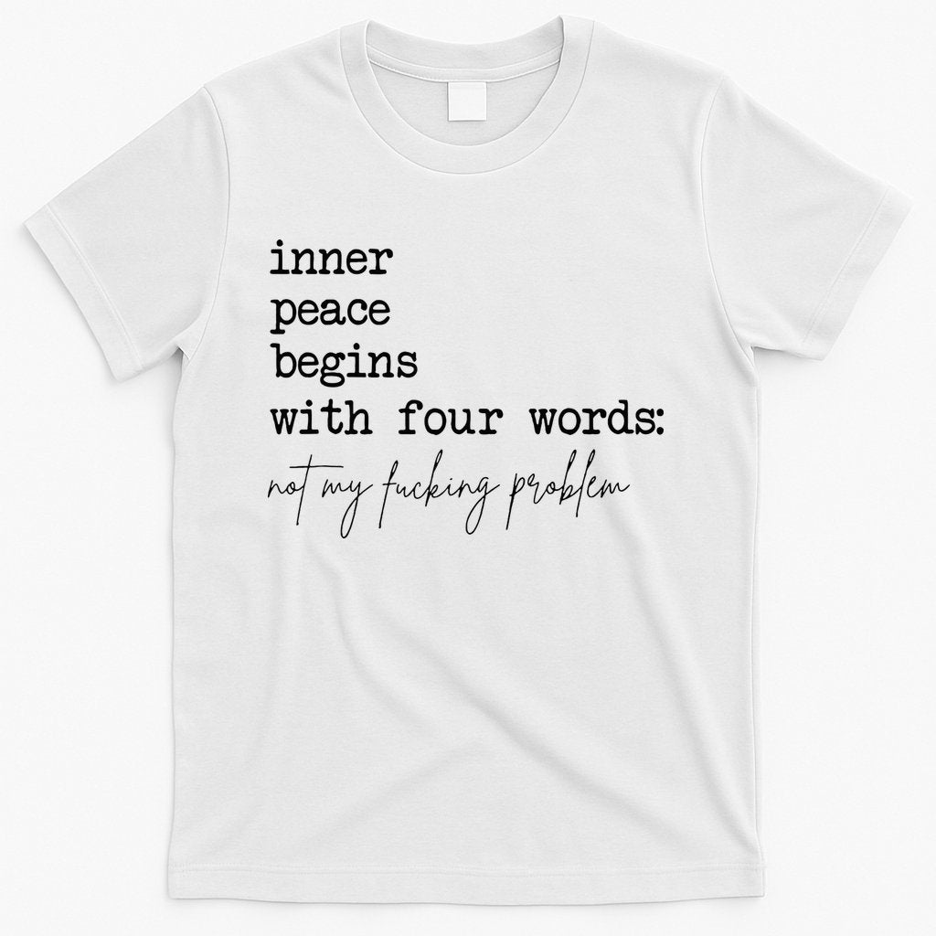 Inner Peace Begins With Four Words T-Shirt Hoodie, Sweatshirt | CoreVibeTees.com