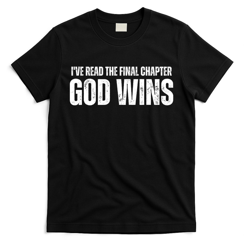 I've Read The Final Chapter God Wins T-Shirt Hoodie, Sweatshirt | CoreVibeTees.com