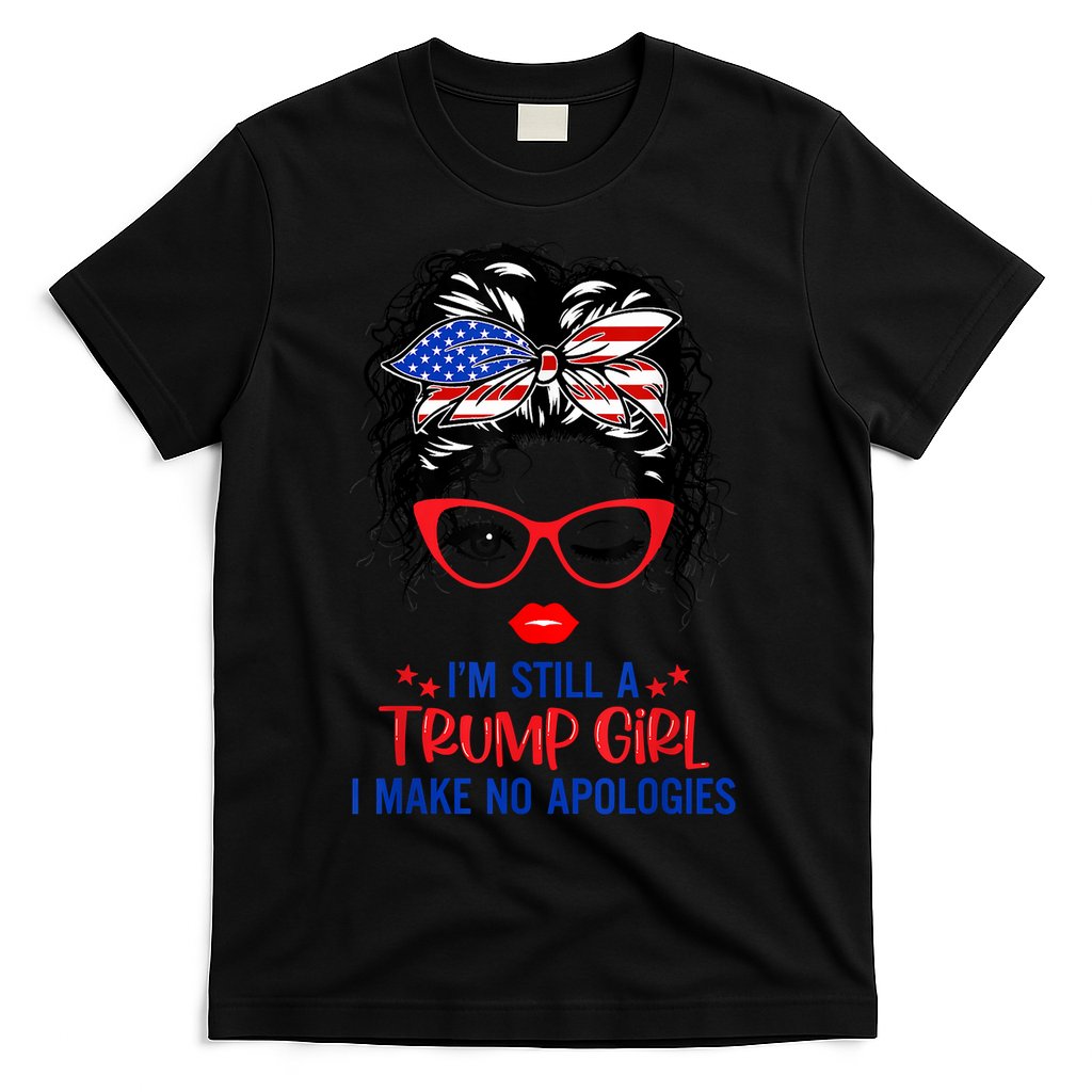 I'm Still A Trump Girl, I Make No Apologies Trump 2024 T-Shirt Hoodie, Sweatshirt | CoreVibeTees.com