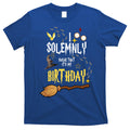 I Solemnly Swear That It's My Birthday Funny T-Shirt Hoodie, Sweatshirt | CoreVibeTees.com