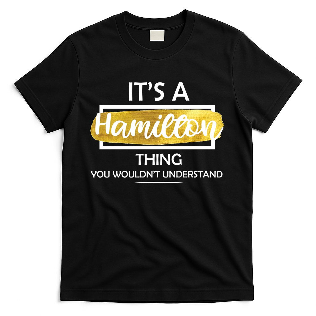 It's A Hamilton Thing T-Shirt Hoodie, Sweatshirt | CoreVibeTees.com