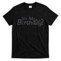 It's My Birthday T-Shirt Hoodie, Sweatshirt | CoreVibeTees.com