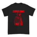 Stephen Dawes - I Want You T-Shirt Hoodie, Sweatshirt | CoreVibeTees.com