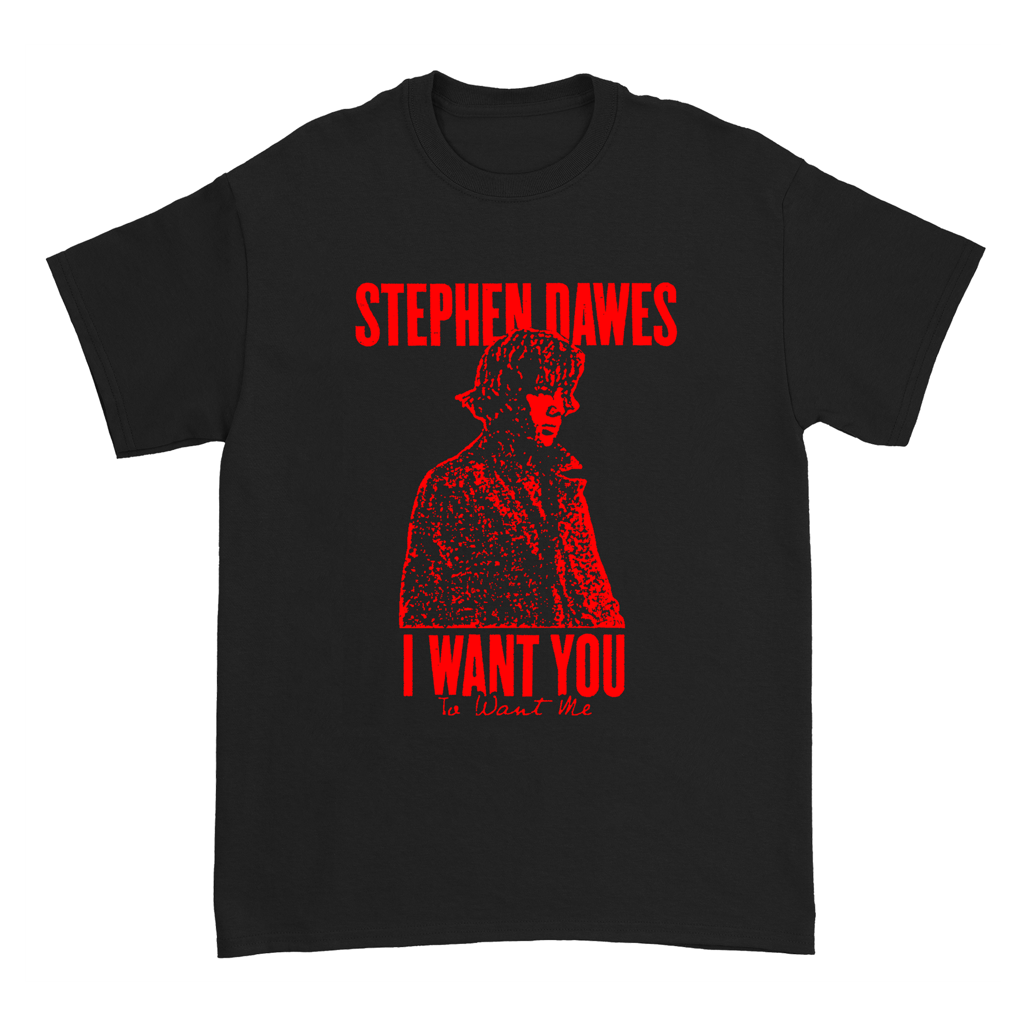 Stephen Dawes - I Want You T-Shirt Hoodie, Sweatshirt | CoreVibeTees.com