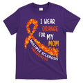 I Wear Orange For My Mom Multiple Sclerosis Awareness T-Shirt Hoodie, Sweatshirt | CoreVibeTees.com