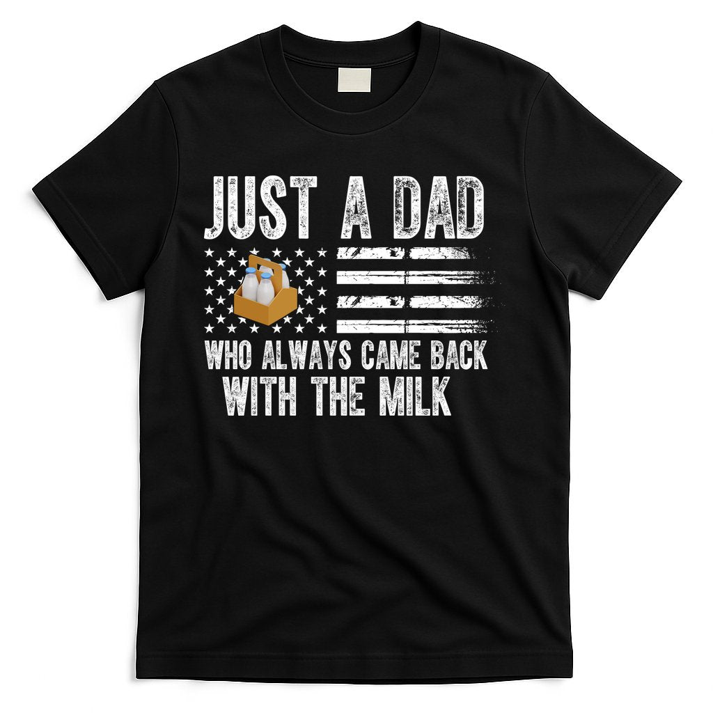 Just A Dad Who Always Came Back With The Milk American Flag T-Shirt Hoodie, Sweatshirt | CoreVibeTees.com