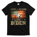 Just A Second Slidinâ€™ A Biden â€“ Funny Political Anti Biden T-Shirt Hoodie, Sweatshirt | CoreVibeTees.com