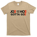 Joe And The Ho Gotta Go!! T-Shirt Hoodie, Sweatshirt | CoreVibeTees.com