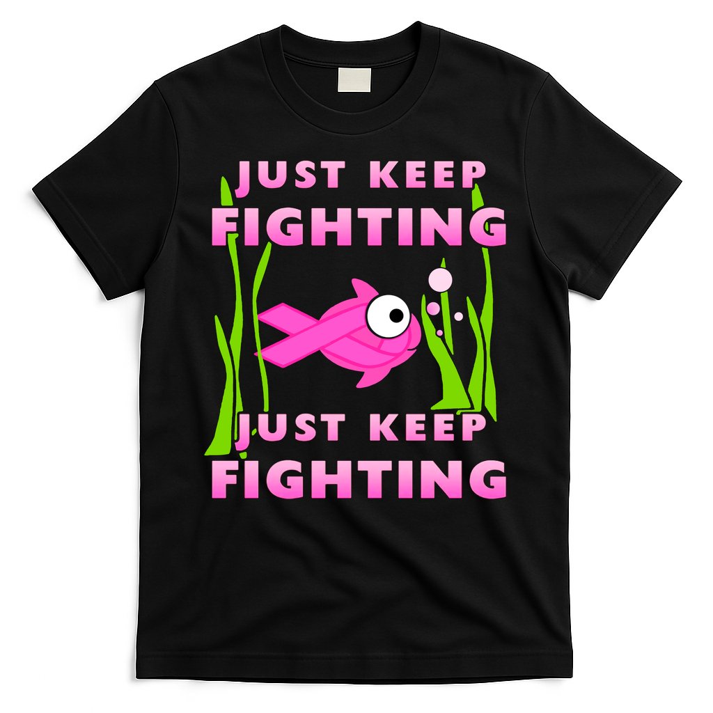 Just Keep Fighting Funny Breast Cancer T-Shirt Hoodie, Sweatshirt | CoreVibeTees.com