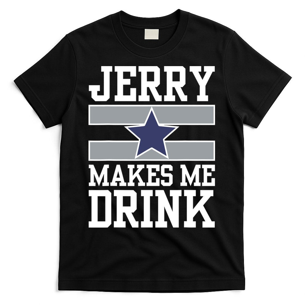 Jerry Makes Me Drink T-Shirt Hoodie, Sweatshirt | CoreVibeTees.com