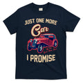 Just One More Car I Promise Vintage Classic Old Cars T-Shirt Hoodie, Sweatshirt | CoreVibeTees.com