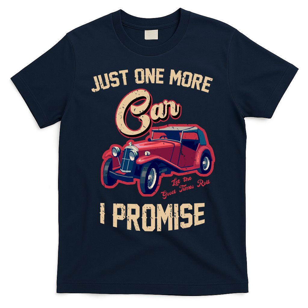 Just One More Car I Promise Vintage Classic Old Cars T-Shirt Hoodie, Sweatshirt | CoreVibeTees.com