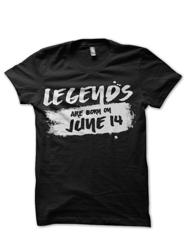 Legends Are Born In June 14 Black T-Shirt Hoodie, Sweatshirt | CoreVibeTees.com