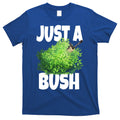 Just A Bush Camper Gamers T-Shirt Hoodie, Sweatshirt | CoreVibeTees.com