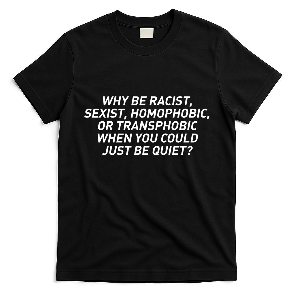 Just Be Quiet T-Shirt Hoodie, Sweatshirt | CoreVibeTees.com