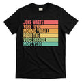 Jone Waste Yore Toye Monme Yorall Rediii T-Shirt Hoodie, Sweatshirt | CoreVibeTees.com