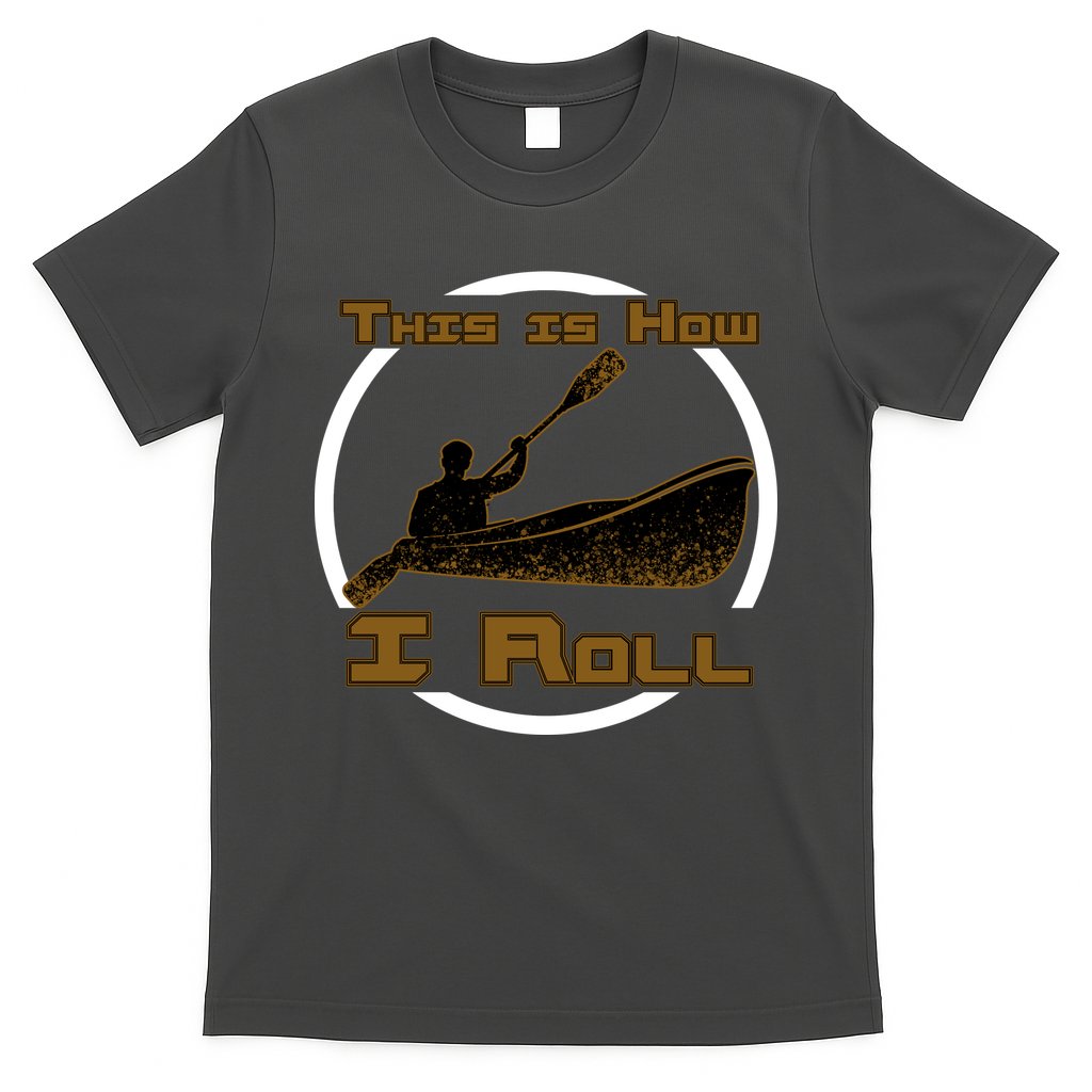 Kayak This Is How I Roll T-Shirt Hoodie, Sweatshirt | CoreVibeTees.com