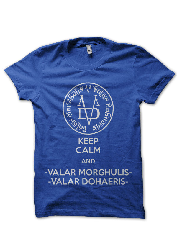 Keep Calm And Valar Morghulis T-Shirt Hoodie, Sweatshirt | CoreVibeTees.com