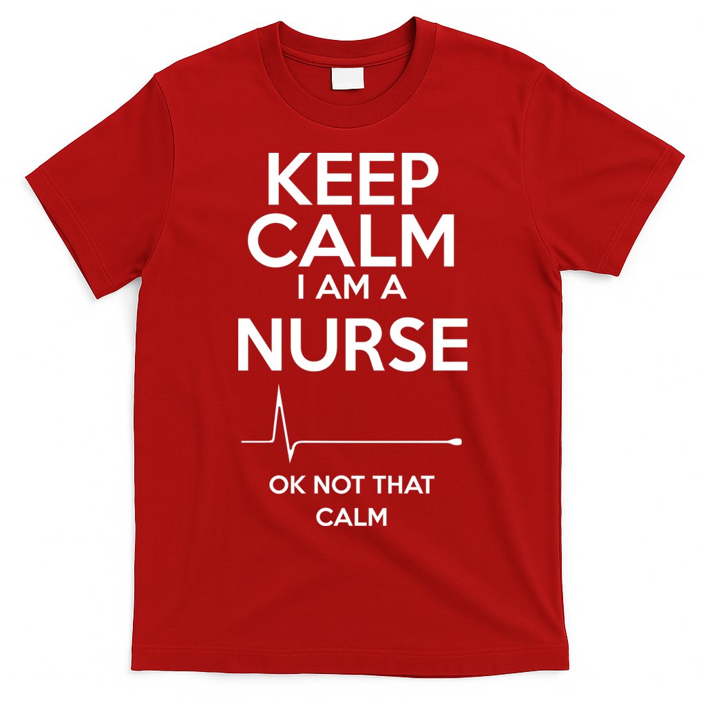 Keep Calm I Am A Nurse Pk Not That Calm T-Shirt Hoodie, Sweatshirt | CoreVibeTees.com