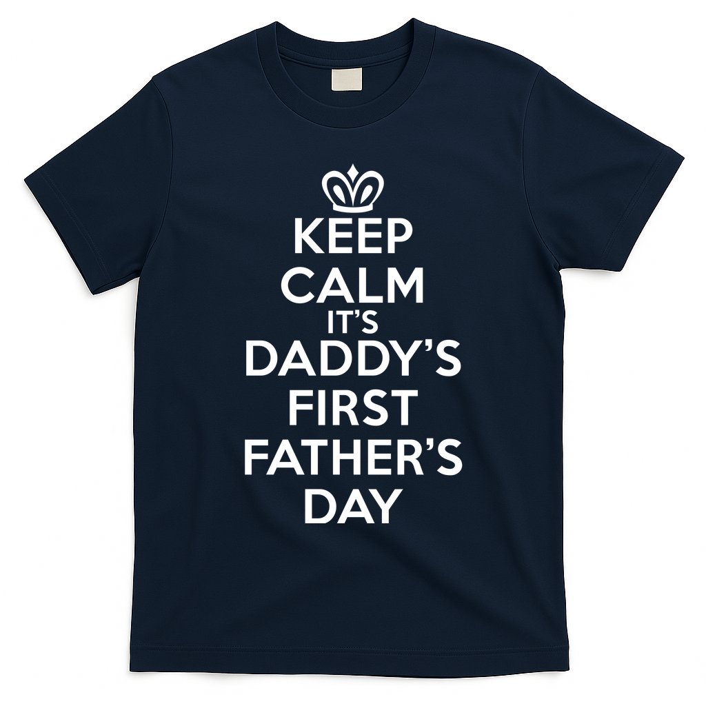 Keep Calm It's My Daddy's First Father's Day T-Shirt Hoodie, Sweatshirt | CoreVibeTees.com