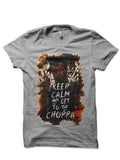 Keep Calm And Get To The Choppa T-Shirt Hoodie, Sweatshirt | CoreVibeTees.com