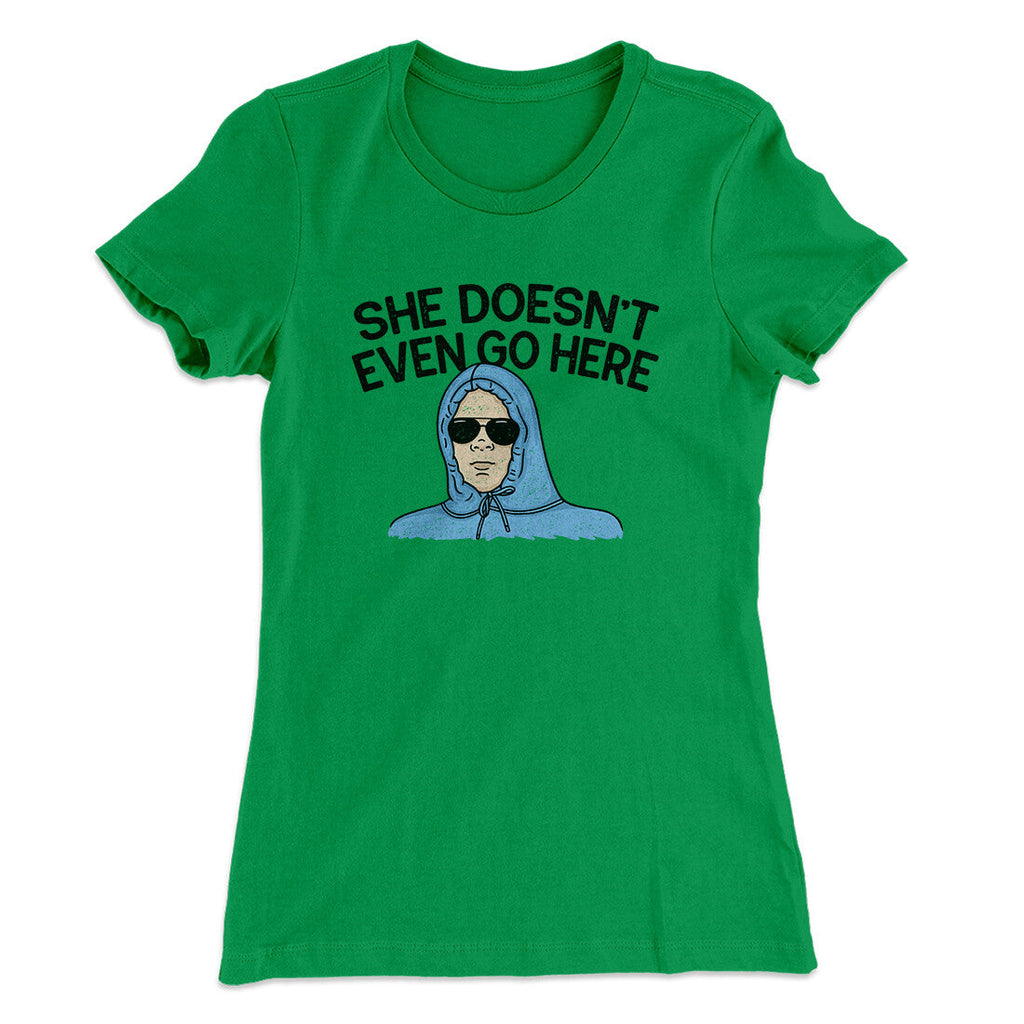 She Doesnt Even Go Here Women's T-Shirt Hoodie, Sweatshirt | CoreVibeTees.com (Image 4)
