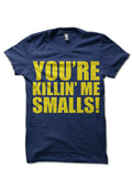 Youâ€™re Killin Me Smalls T-Shirt Hoodie, Sweatshirt | CoreVibeTees.com