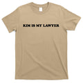 Kim Is My Lawyer Funny Trending T-Shirt Hoodie, Sweatshirt | CoreVibeTees.com