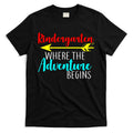 Kindergarten Where The Adventure Begins T-Shirt Hoodie, Sweatshirt | CoreVibeTees.com