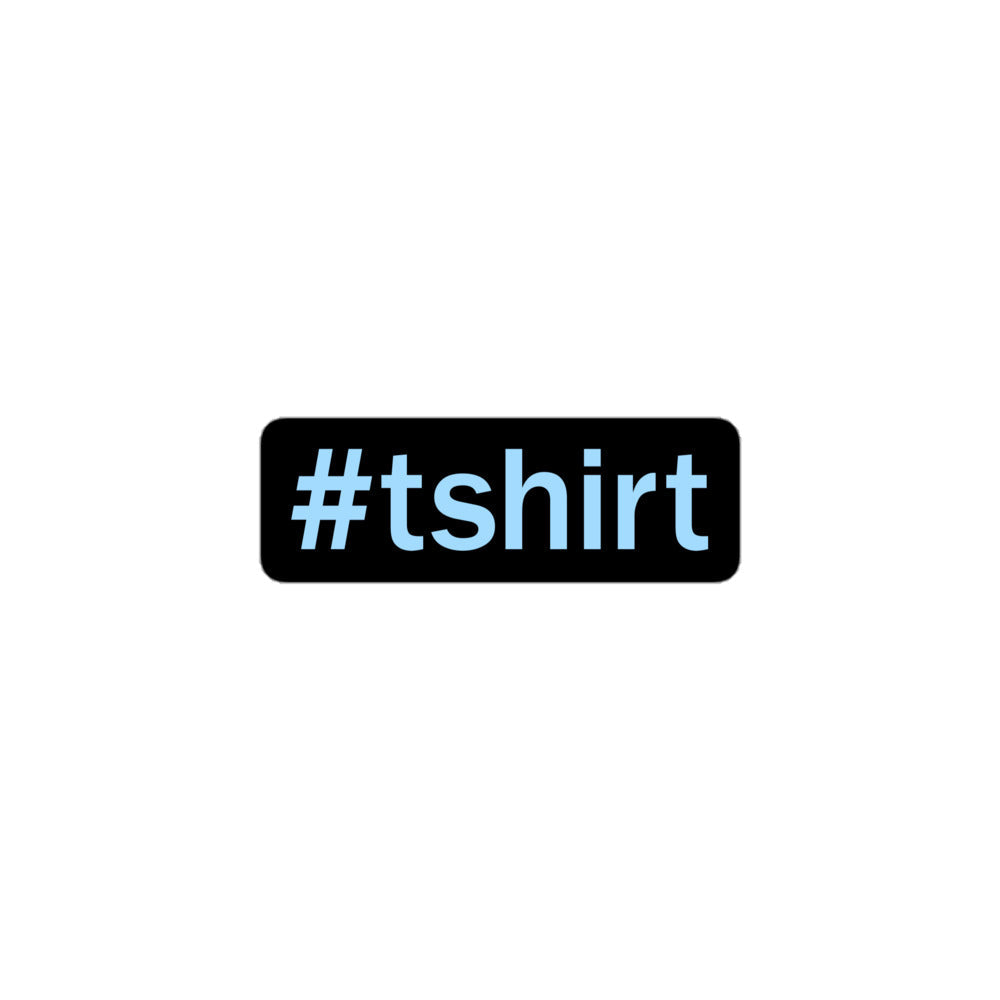 Hashtag T-Shirt Sticker