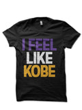 I Feel Like Kobe Bryant Black T-Shirt Hoodie, Sweatshirt | CoreVibeTees.com