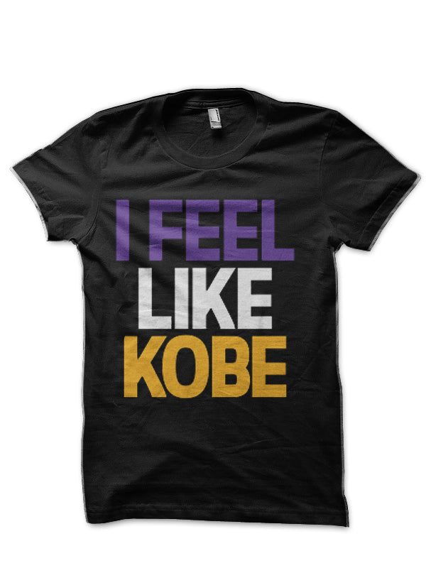 I Feel Like Kobe Bryant Black T-Shirt Hoodie, Sweatshirt | CoreVibeTees.com