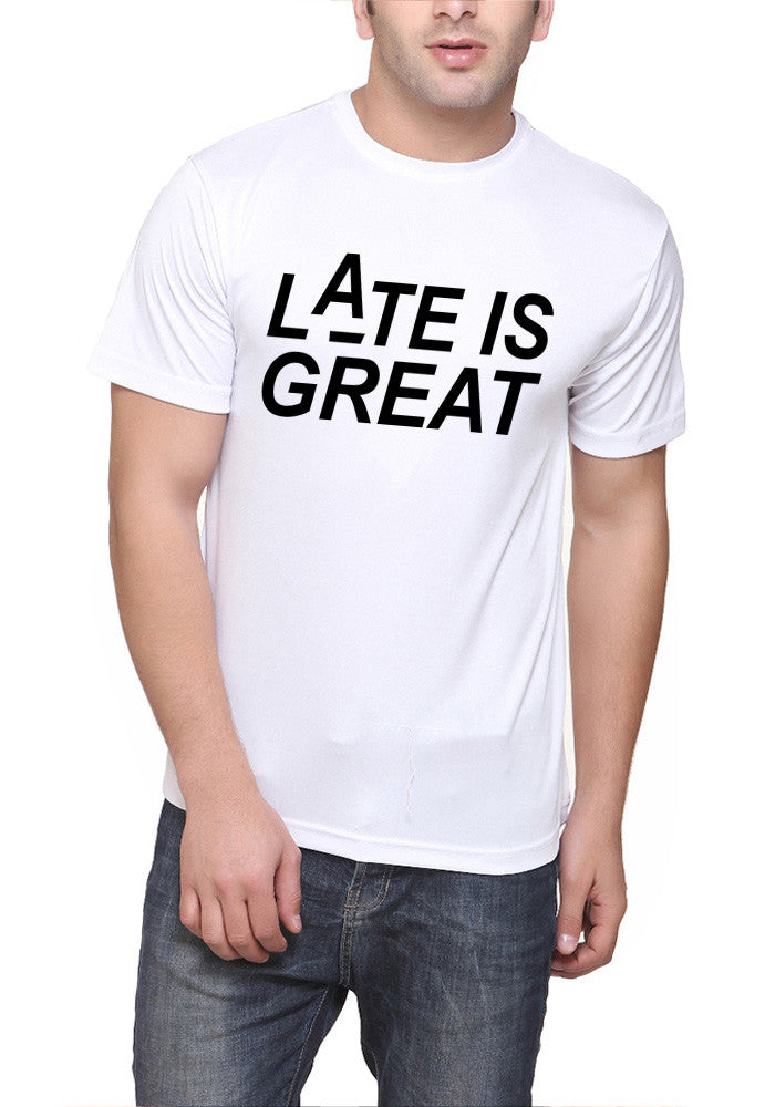 Late Is Great T-Shirt Hoodie, Sweatshirt | CoreVibeTees.com
