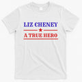 Liz Cheney A True Hero T-Shirt Hoodie, Sweatshirt | CoreVibeTees.com