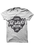 Leave The World White Tee Hoodie, Sweatshirt | CoreVibeTees.com