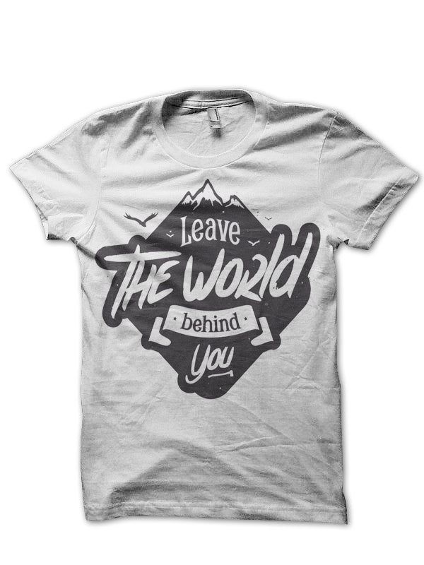 Leave The World White Tee Hoodie, Sweatshirt | CoreVibeTees.com