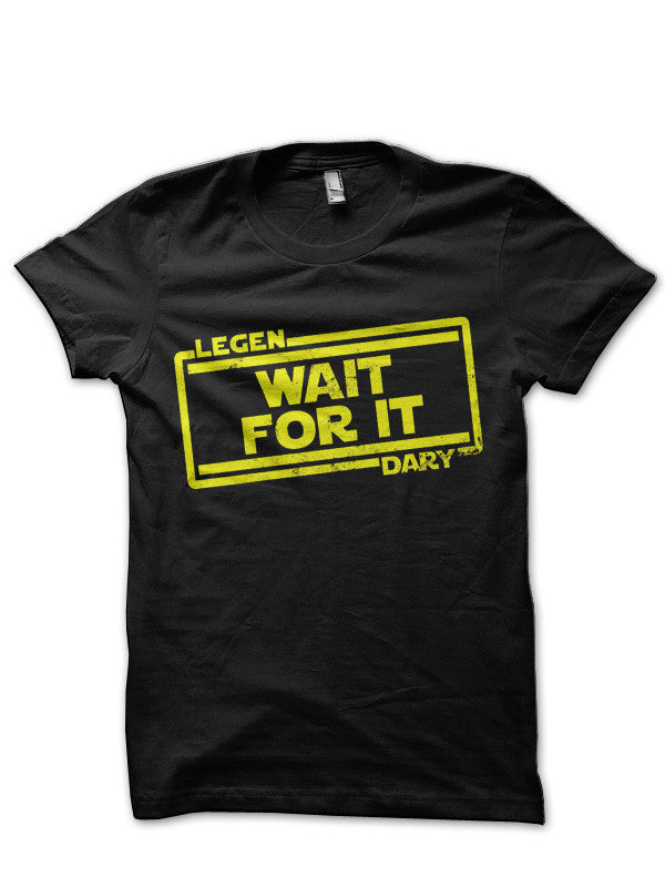Legen Wait For It Dary Black T-Shirt Hoodie, Sweatshirt | CoreVibeTees.com
