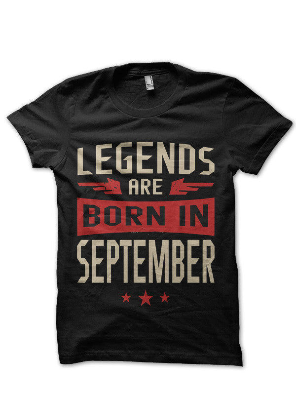 Legends Are Born In September Black T-Shirt Hoodie, Sweatshirt | CoreVibeTees.com