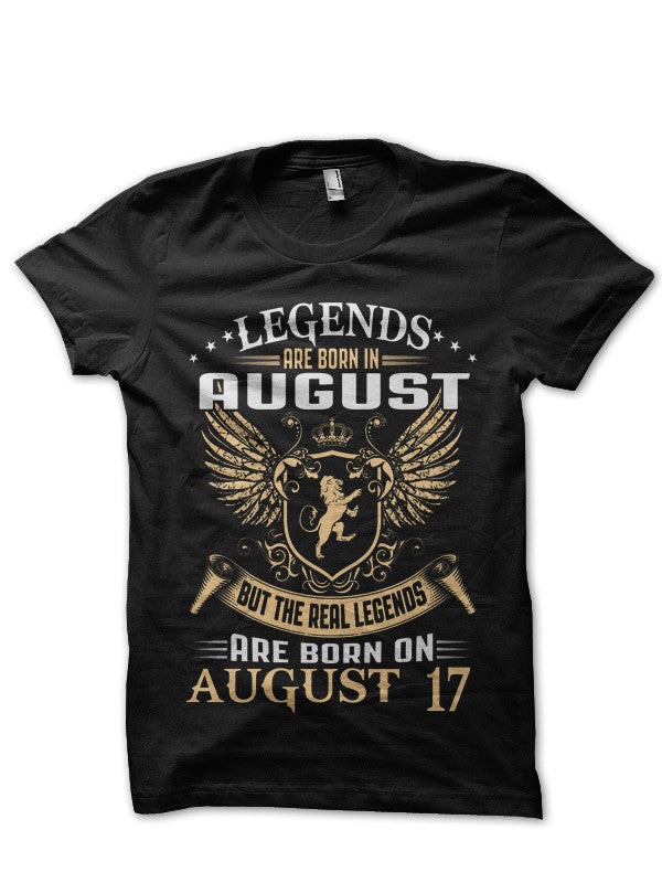 Legends Are Born In August 17 Black T-Shirt Hoodie, Sweatshirt | CoreVibeTees.com